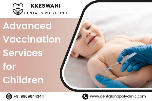 Advanced Vaccination Services for Children