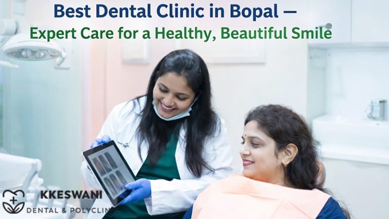Best Dental Clinic in Bopal – Expert Care for a Healthy, Beautiful Smile