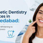 Best Cosmetic Dentistry Services in Ahmedabad: From Teeth Whitening to Smile Makeovers